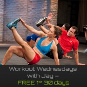 FREE For 30 DAYS!  “WORKOUT WEDNESDAY’S WITH JAY” - New Workout once per week!  